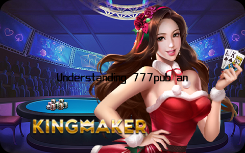 Understanding 777pub and Its Features